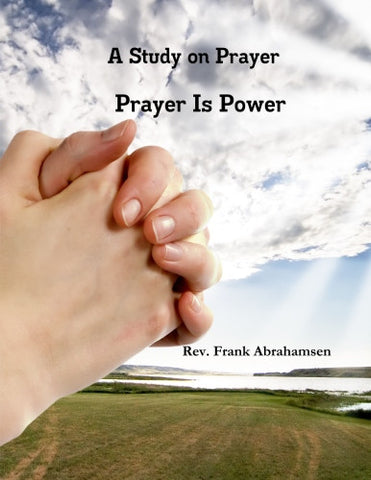 A Study on Prayer ...Prayer is Power..........eBook